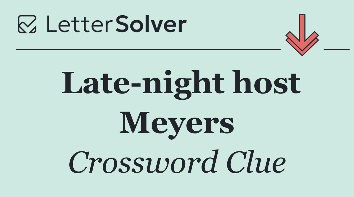 Late night host Meyers