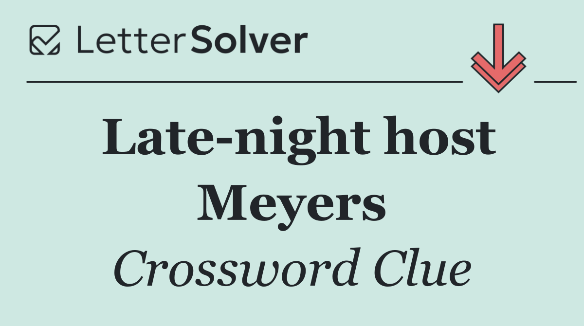 "Late Night" host Meyers