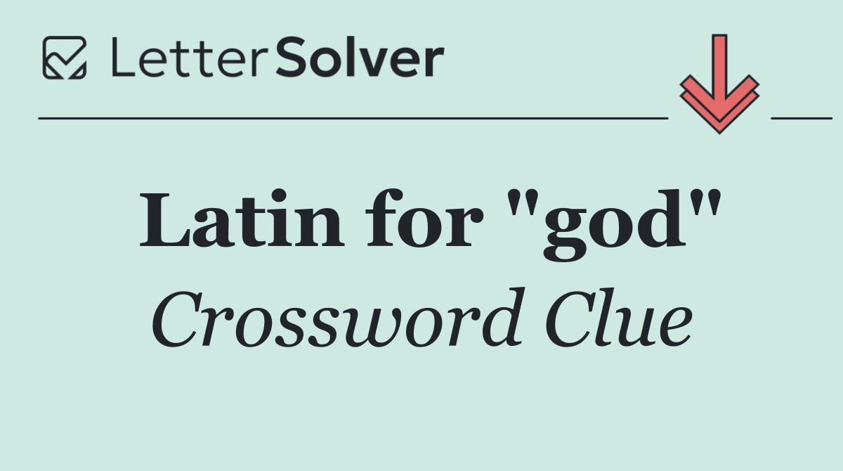 Latin for "god"