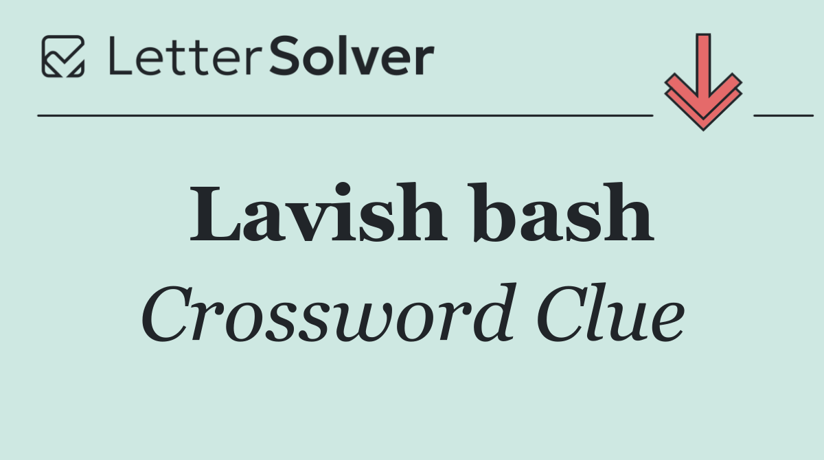 Lavish bash