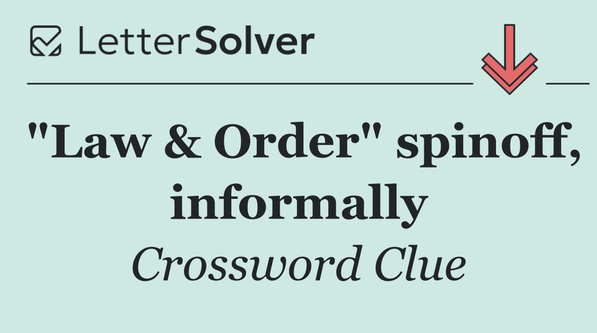 "Law & Order" spinoff, informally