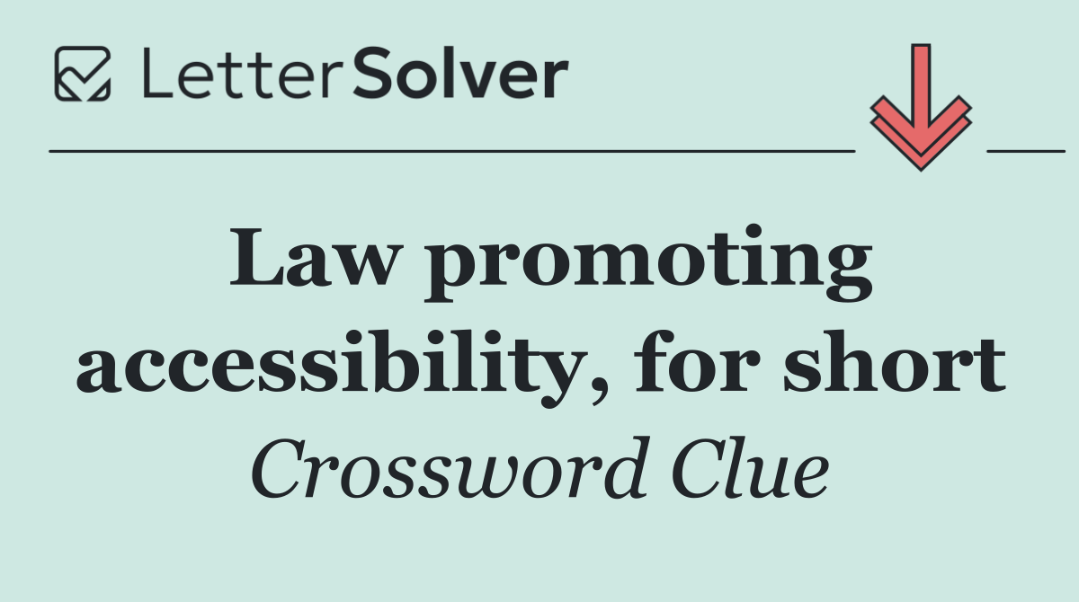 Law promoting accessibility, for short