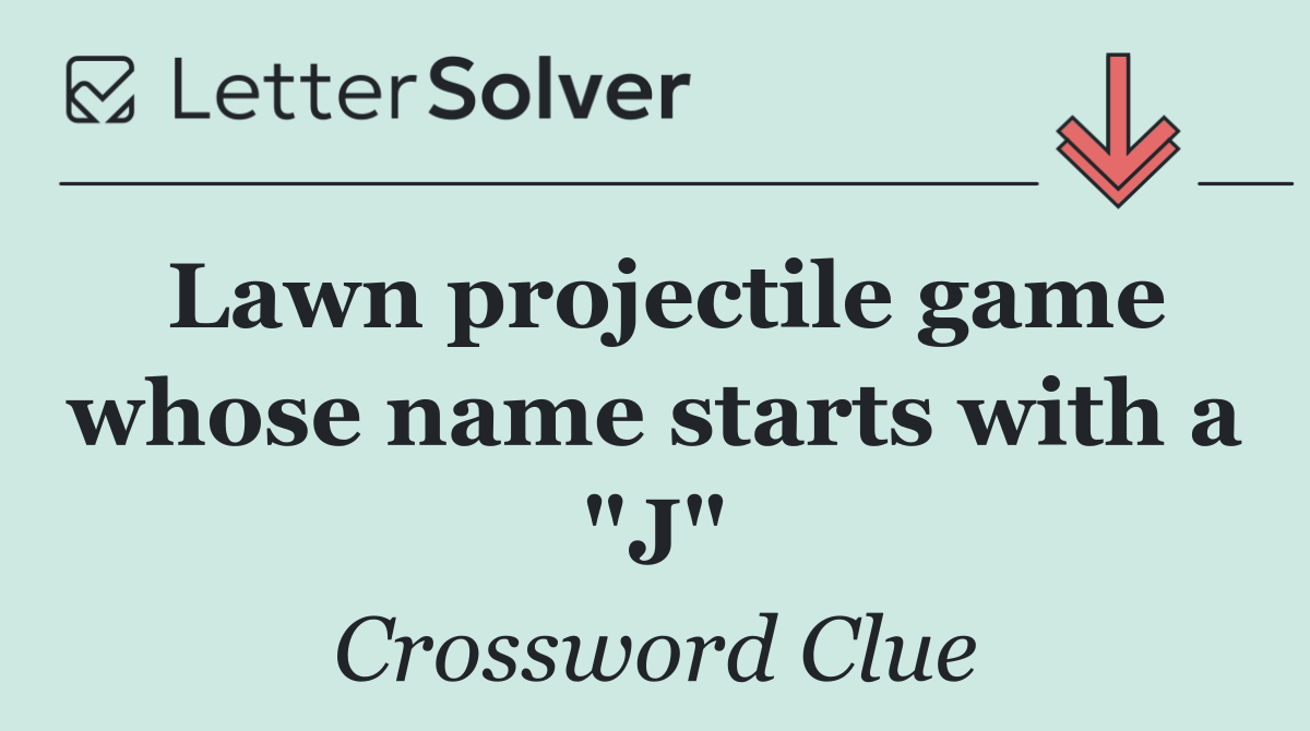 Lawn projectile game whose name starts with a "J"