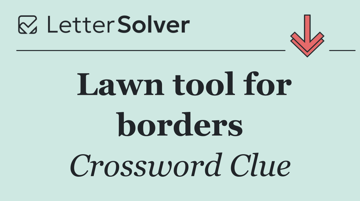 Lawn tool for borders
