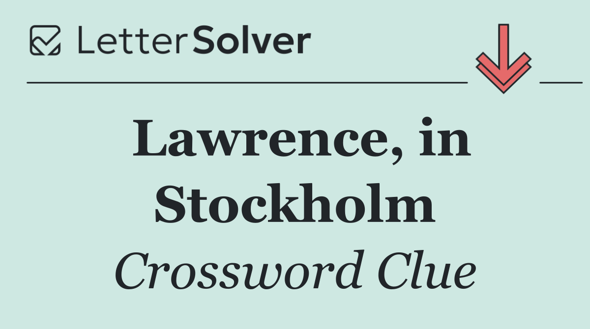 Lawrence, in Stockholm