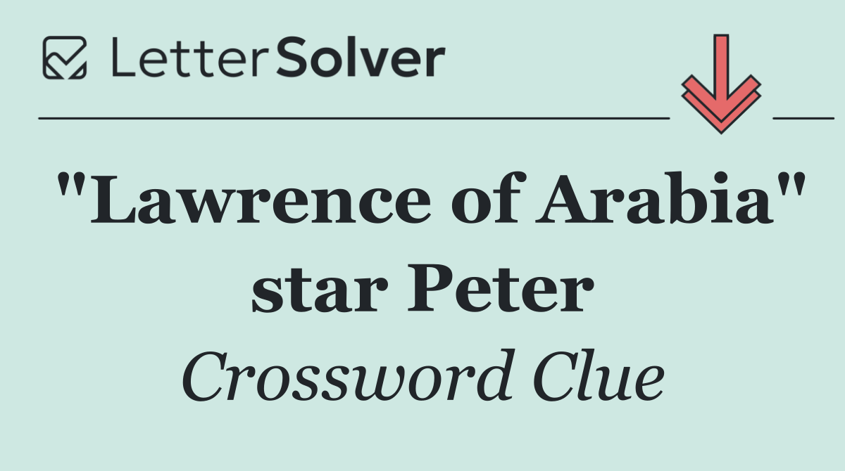 "Lawrence of Arabia" star Peter