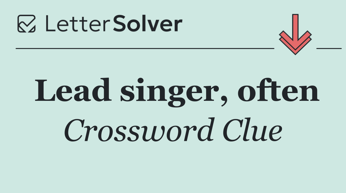 Lead singer, often
