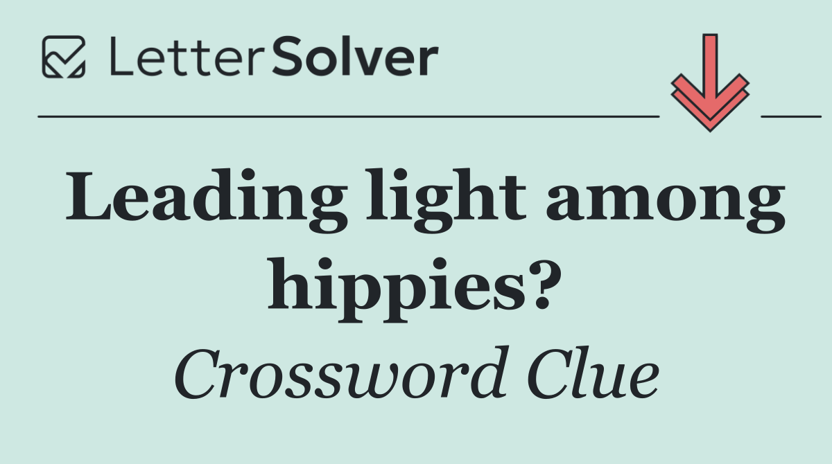 Leading light among hippies?