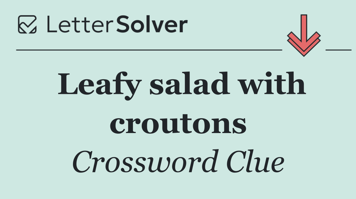 Leafy salad with croutons