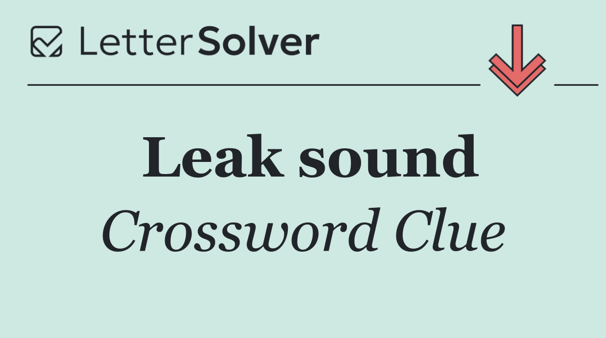 Leak sound