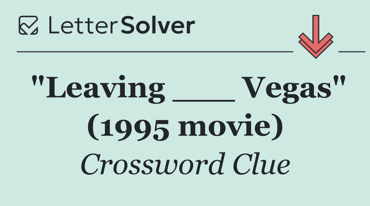 "Leaving ___ Vegas" (1995 movie)