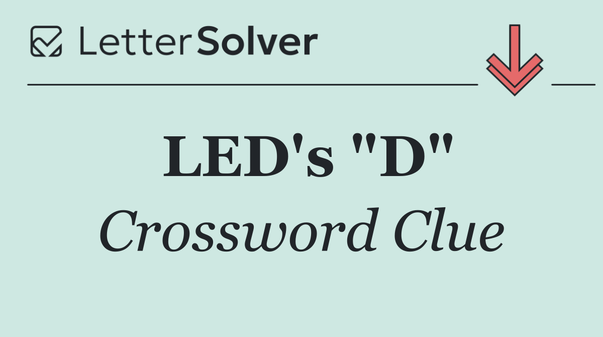 LED's "D"