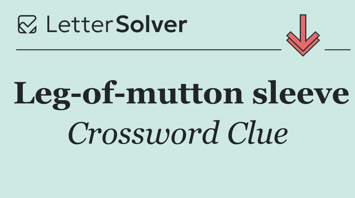 Leg of mutton sleeve
