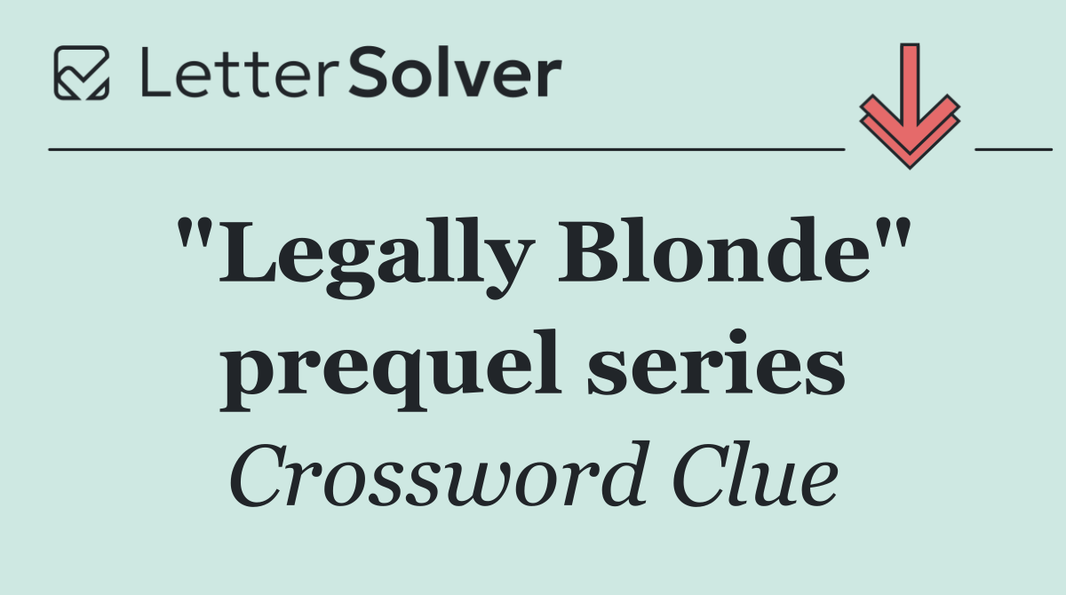 "Legally Blonde" prequel series