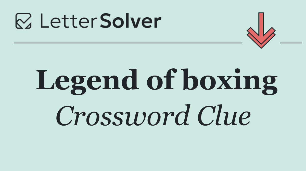 Legend of boxing