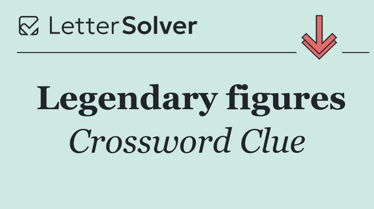 Legendary figures