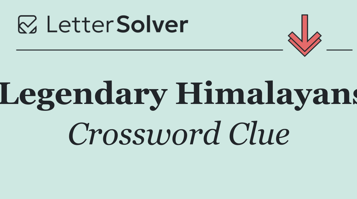 Legendary Himalayans