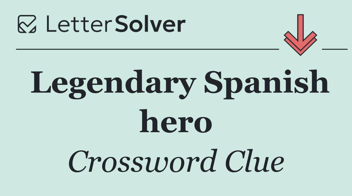 Legendary Spanish hero