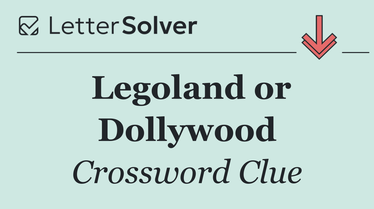 Legoland or Dollywood