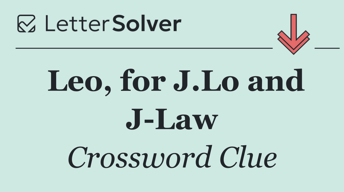 Leo, for J.Lo and J Law