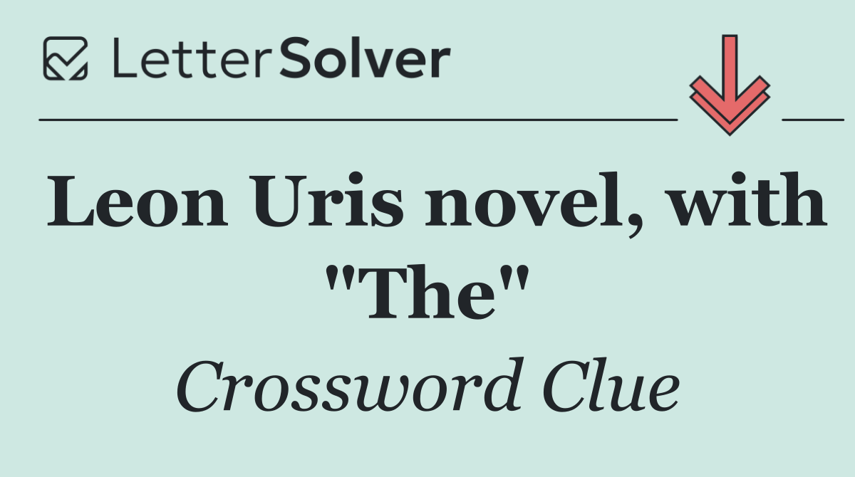 Leon Uris novel, with "The"
