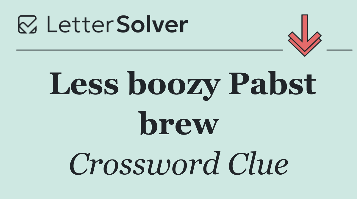 Less boozy Pabst brew