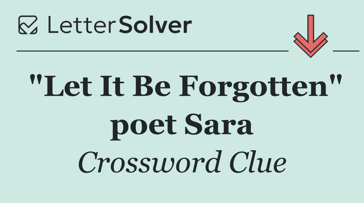 "Let It Be Forgotten" poet Sara