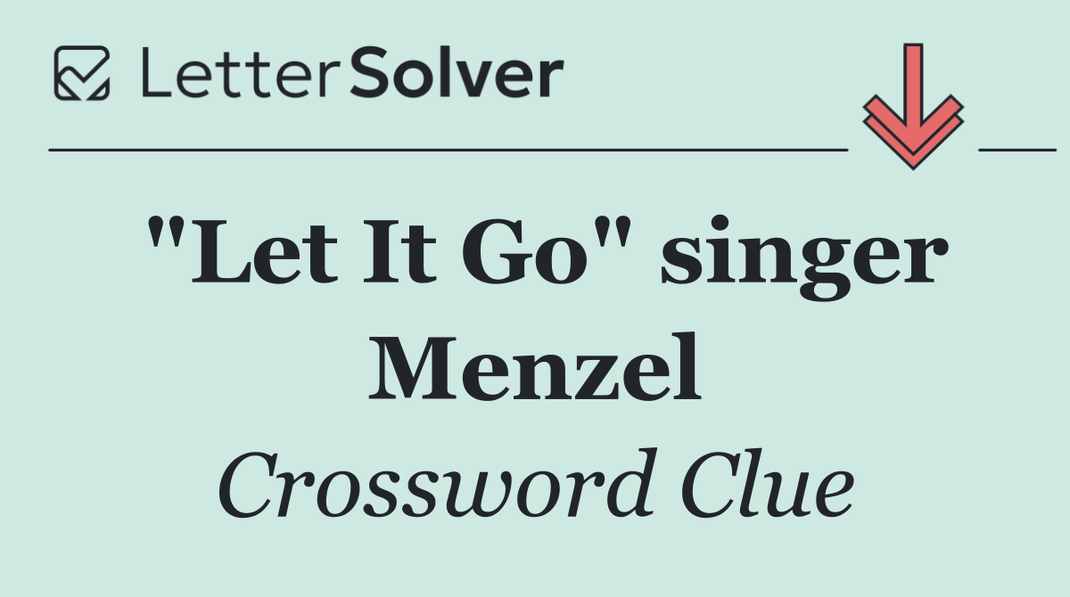 "Let It Go" singer Menzel