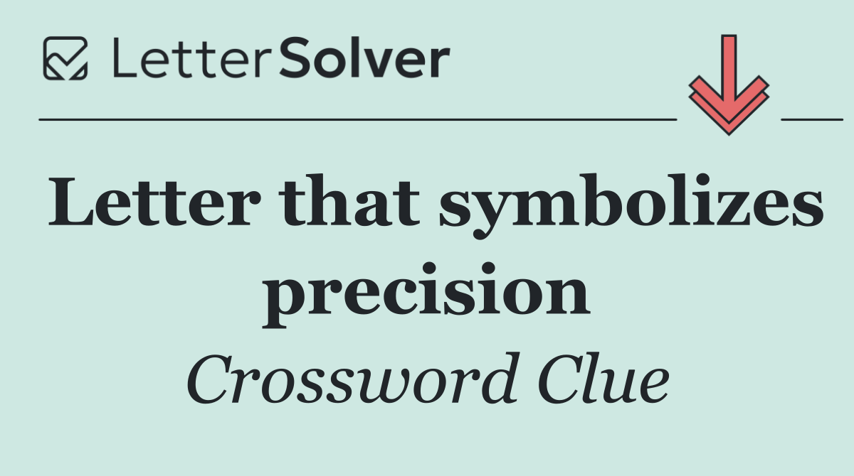 Letter that symbolizes precision