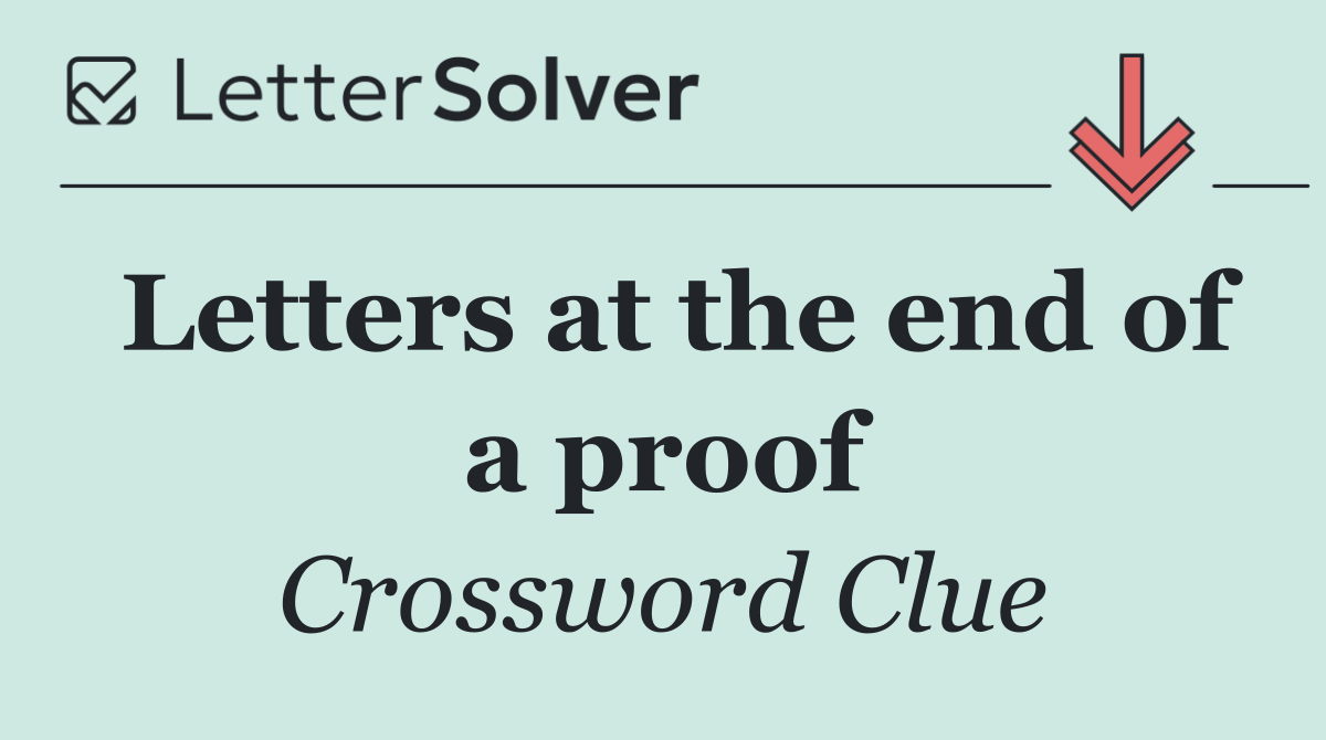 Letters at the end of a proof