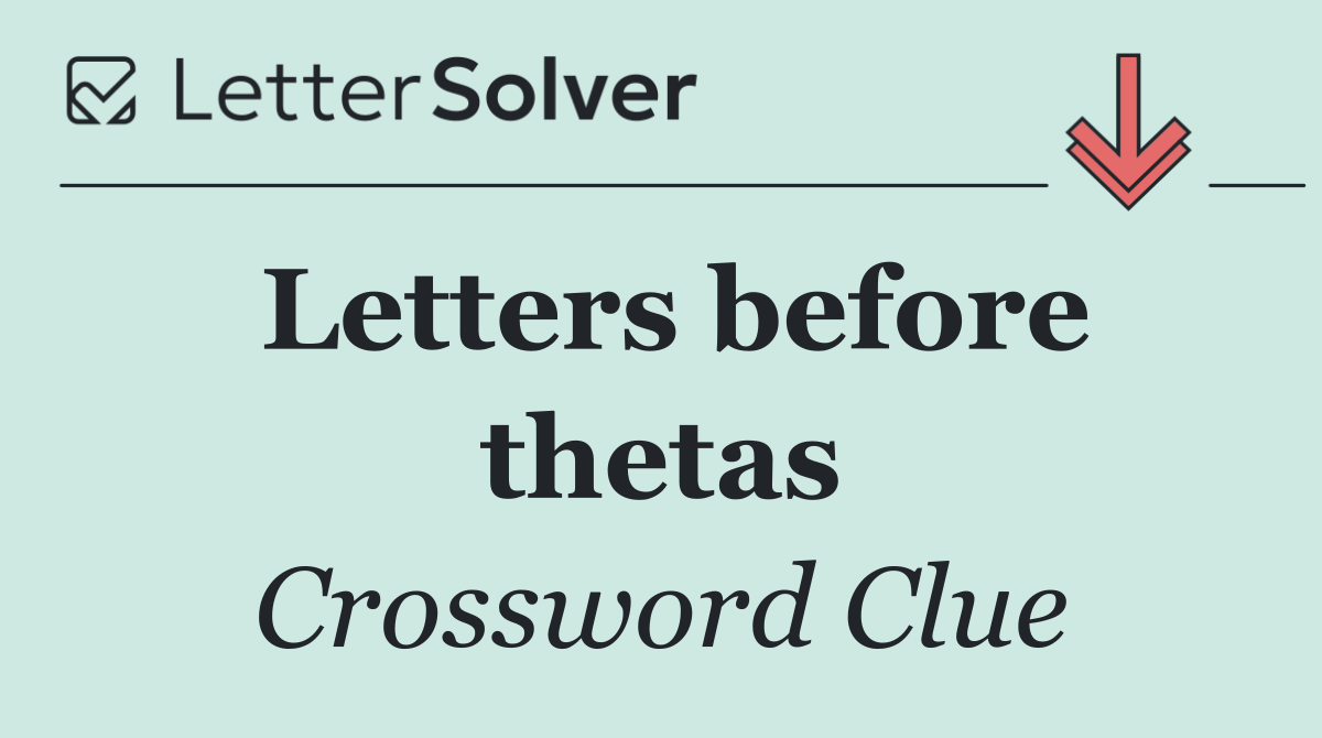 Letters before thetas