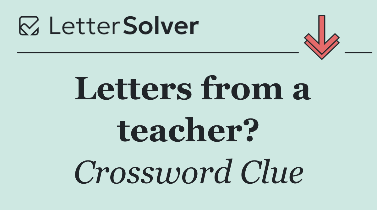 Letters from a teacher?