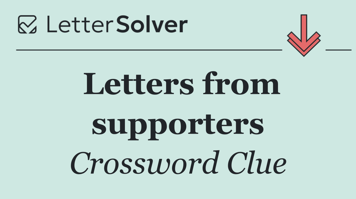 Letters from supporters
