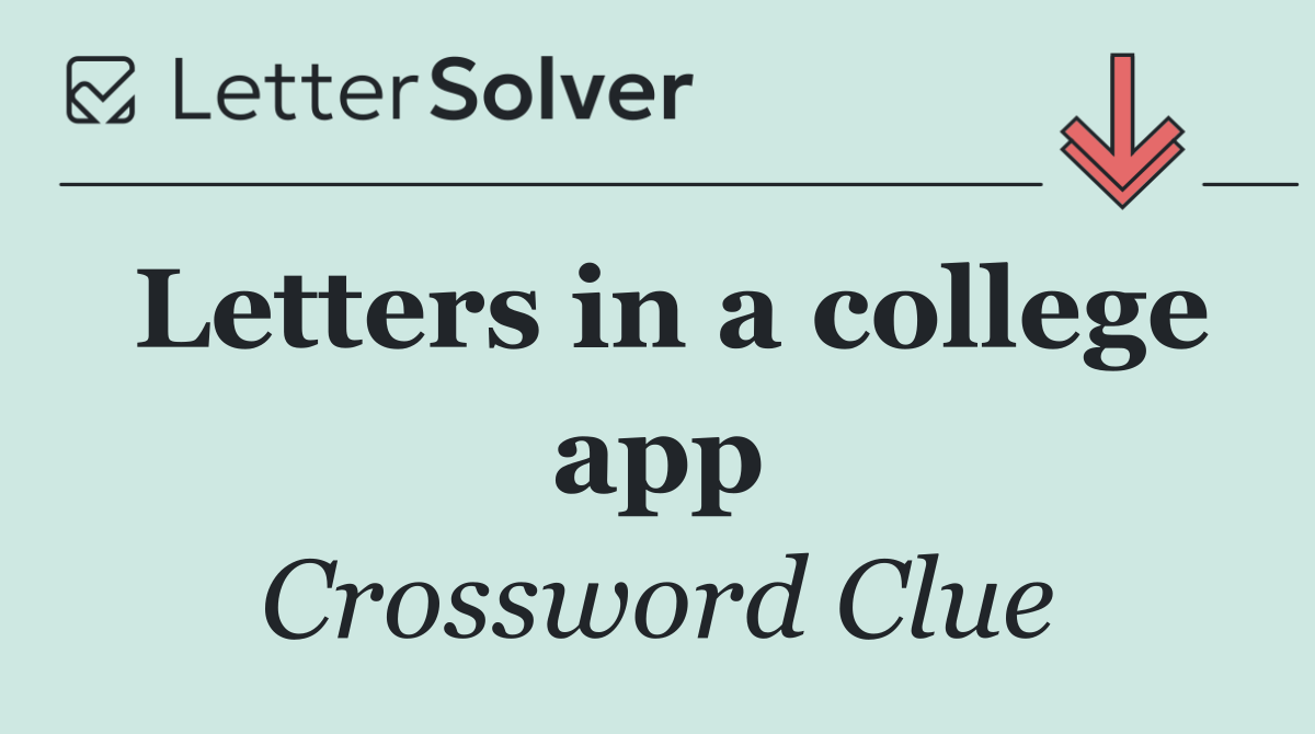 Letters in a college app