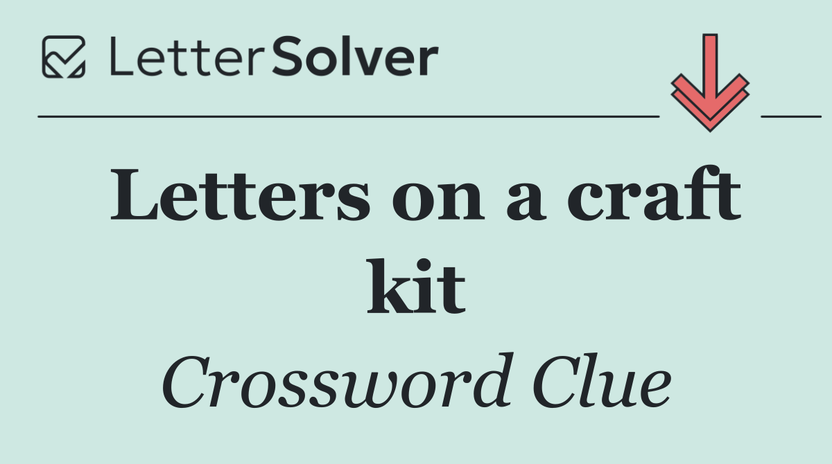 Letters on a craft kit