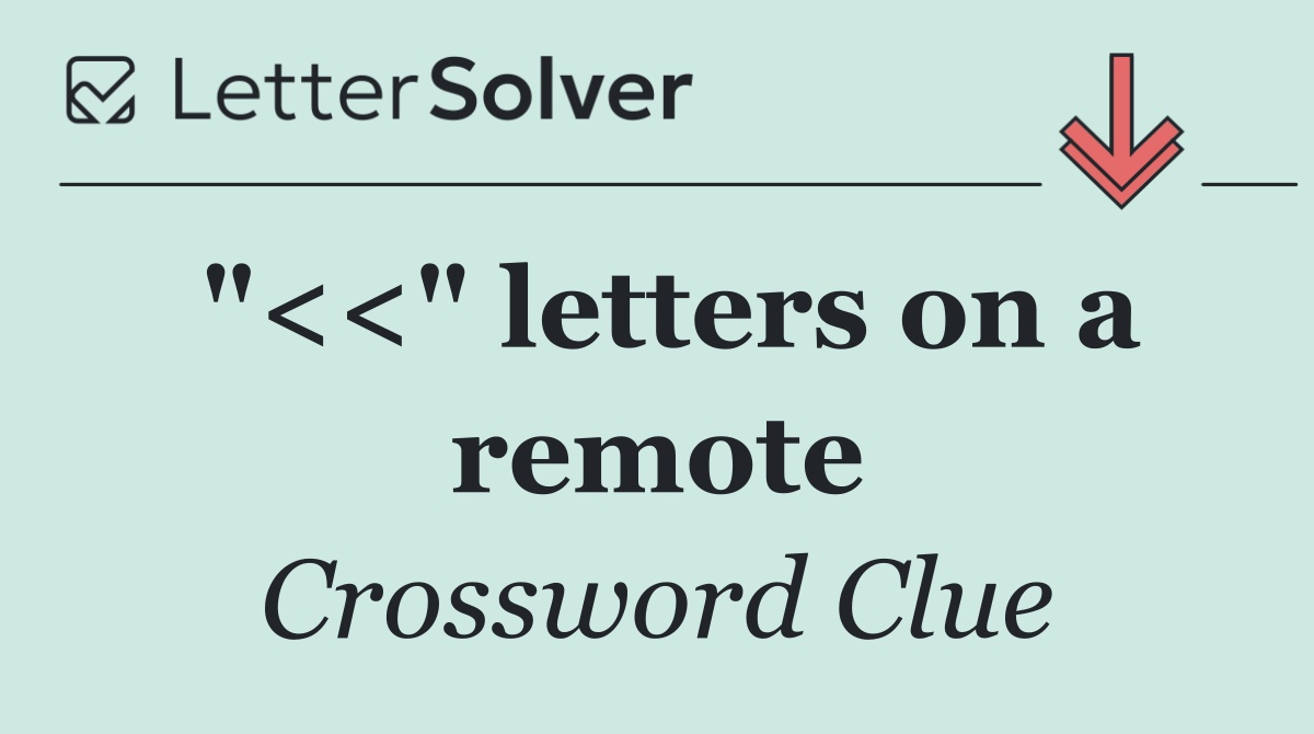 "<<" letters on a remote