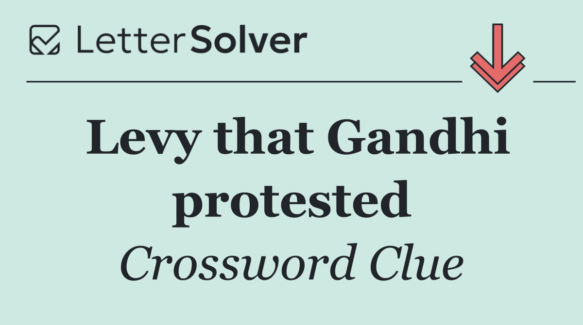 Levy that Gandhi protested