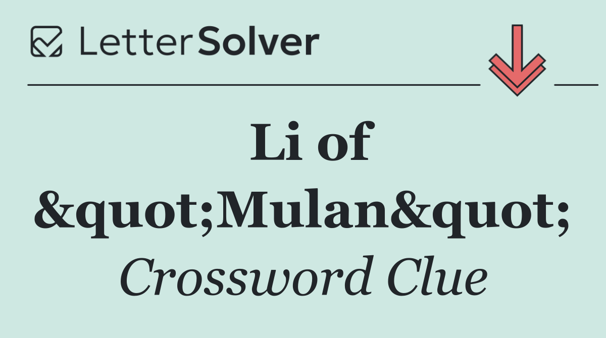 Li of &quot;Mulan&quot;