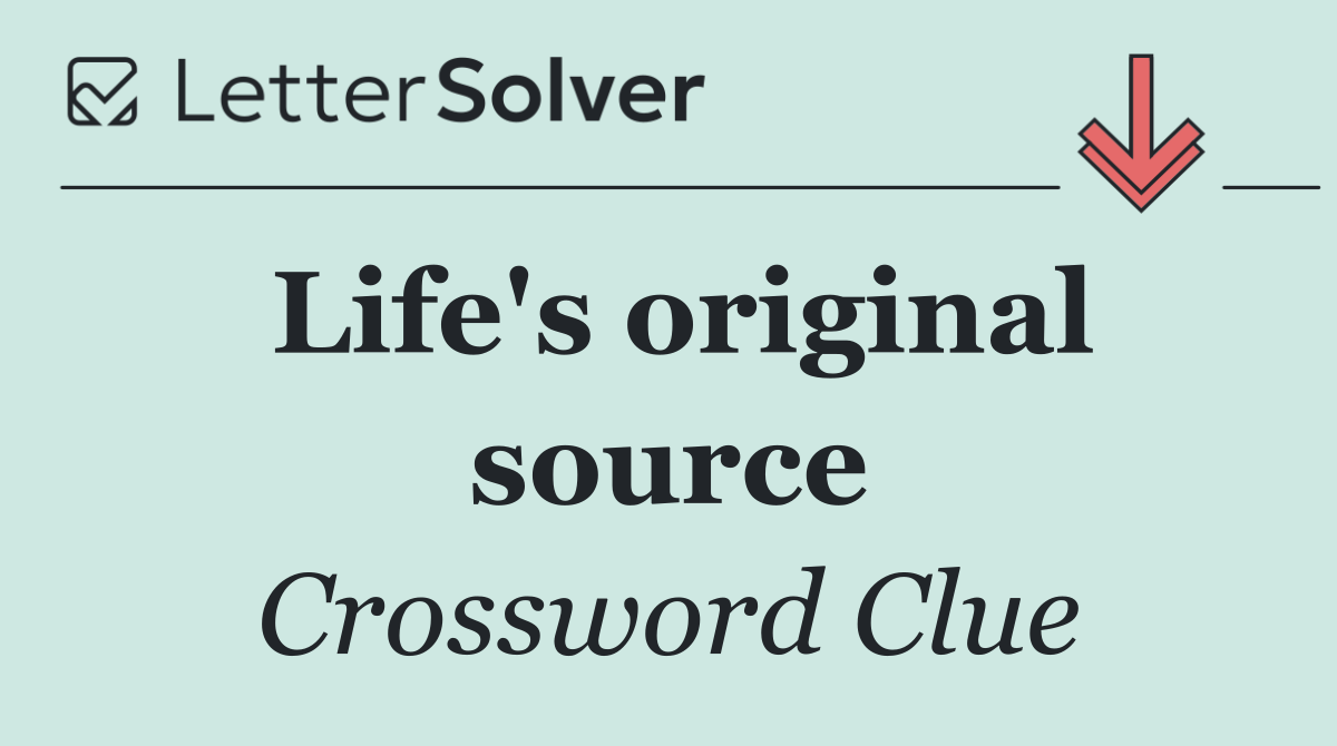 Life's original source