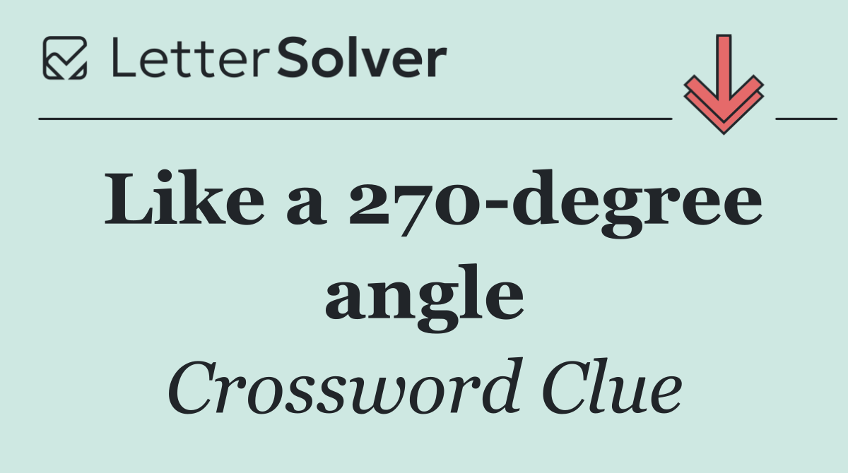 Like a 270 degree angle