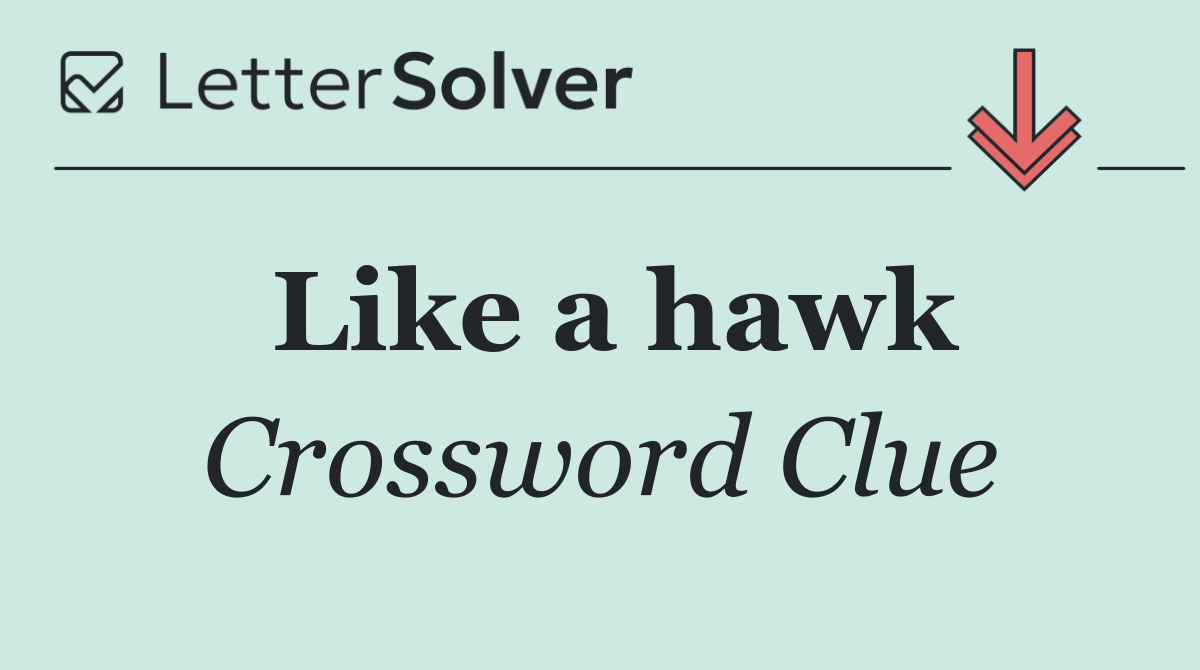 Like a hawk