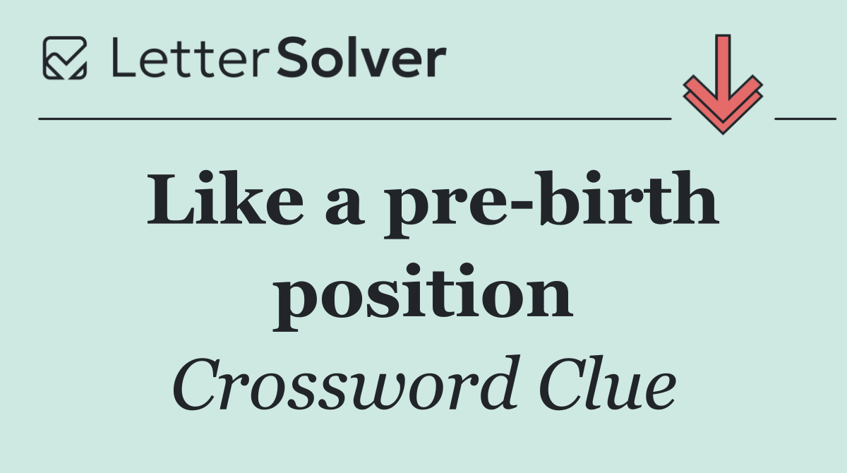 Like a pre birth position