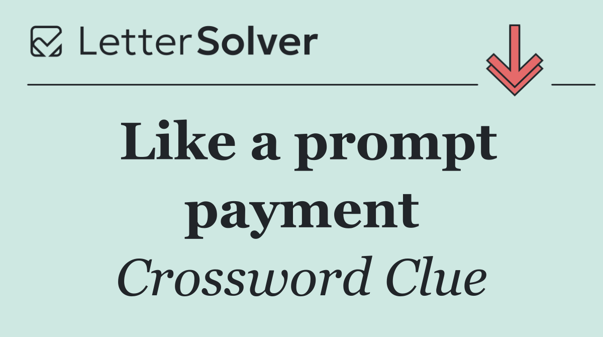Like a prompt payment