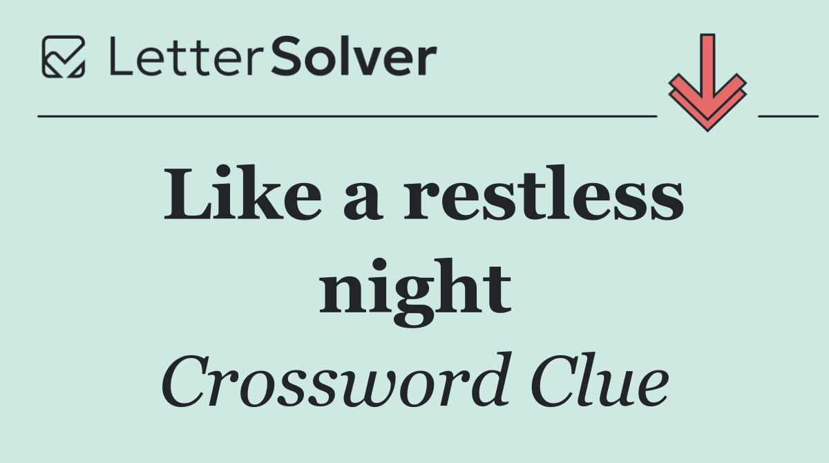 Like a restless night