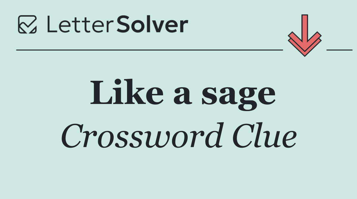 Like a sage
