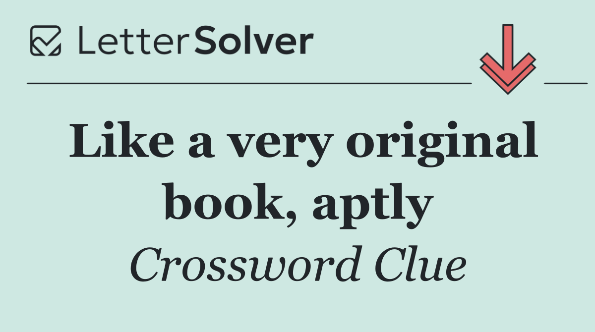 Like a very original book, aptly