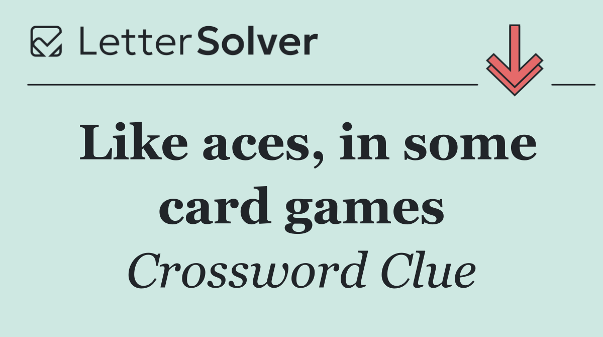 Like aces, in some card games