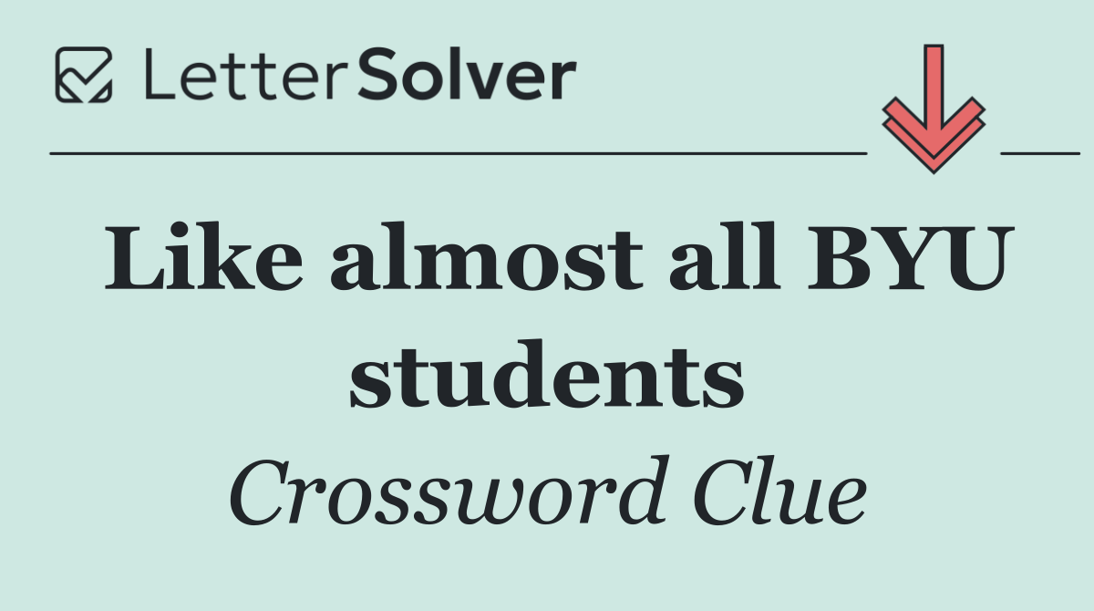 Like almost all BYU students