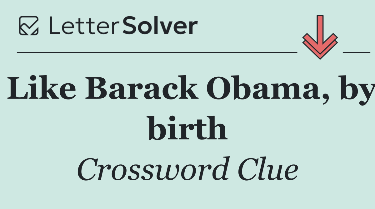 Like Barack Obama, by birth