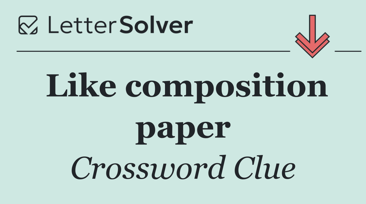 Like composition paper